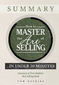 Cover How to Master the Art of Selling .... In Under 50 Minutes