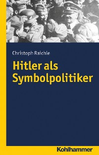 Cover Hitler als Symbolpolitiker