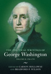 Cover Political Writings of George Washington: Volume 2, 1788-1799