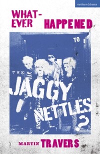 Cover Whatever Happened to the Jaggy Nettles?