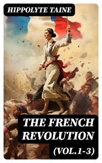 Cover The French Revolution (Vol.1-3)