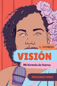 Cover Visión (Vision Spanish Language Edition): Mi historia de fuerza