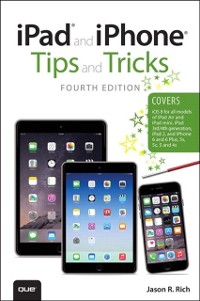 Cover iPad and iPhone Tips and Tricks (covers iPhones and iPads running iOS 8)