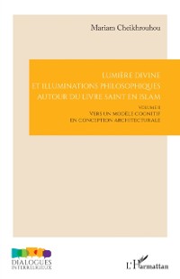 Cover Lumiere divine et illuminations philosophiques autour du livre saint en islam