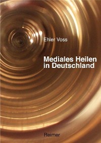 Cover Mediales Heilen in Deutschland