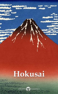 Cover Delphi Collected Works of Katsushika Hokusai (Illustrated)