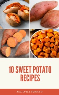 Cover 10 Sweet Potato Recipes