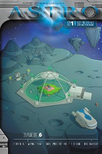 Cover Astrolabius lebt auf dem Mond - Band 6: Ferien auf Alpha Prime, Schulprojekt Kolonisierung, Das Habitat