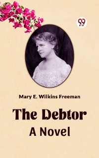 Cover The Debtor A Novel