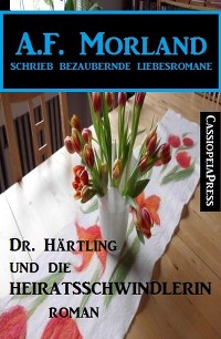 Cover Dr. Härtling und die Heiratsschwindlerin