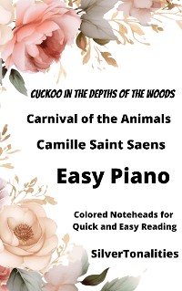 Cover Cuckoo in the Depths of the Woods Carnival of the Animals Easy Piano Sheet Music with Colored Notation