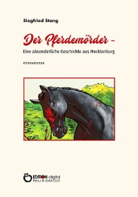 Cover Der Pferdemörder – Eine absonderliche Geschichte aus Mecklenburg