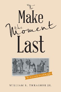 Cover To Make the Moment Last