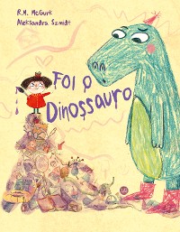 Cover Foi o dinossauro