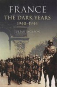 Cover France: The Dark Years, 1940-1944