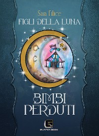 Cover Figli della Luna - Bimbi Perduti