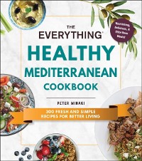 Cover Everything Healthy Mediterranean Cookbook