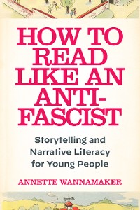 Cover How to Read Like an Anti-Fascist