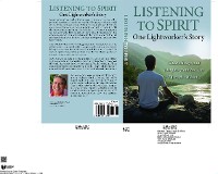 Cover Listening to Spirit: One Lightworker's Story