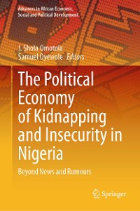 Cover The Political Economy of Kidnapping and Insecurity in Nigeria