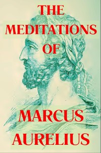 Cover The Meditations of Marcus Aurelius