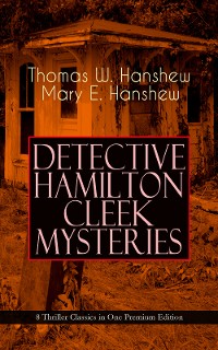 Cover DETECTIVE HAMILTON CLEEK MYSTERIES – 8 Thriller Classics in One Premium Edition