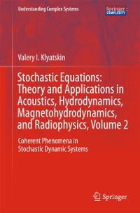 Cover Stochastic Equations: Theory and Applications in Acoustics, Hydrodynamics, Magnetohydrodynamics, and Radiophysics, Volume 2