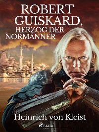 Cover Robert Guiskard, Herzog der Normänner