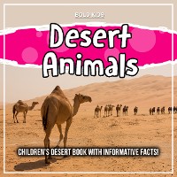 Cover Desert Animals: Children's Desert Book With Informative Facts!