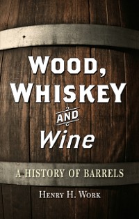 Cover Wood, Whiskey and Wine