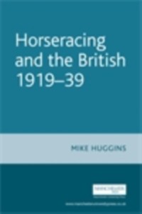 Cover Horseracing and the British, 1919-39
