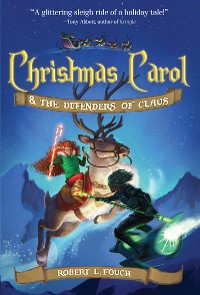 Cover Christmas Carol & the Defenders of Claus