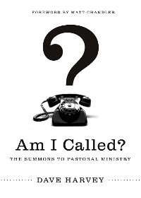 Cover Am I Called? (Foreword by Matt Chandler)