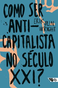 Cover Como ser anticapitalista no século XXI?