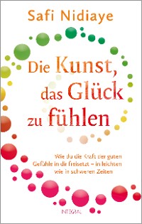 Cover Die Kunst, das Glück zu fühlen