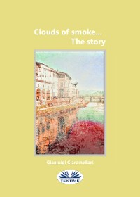 Cover Clouds Of Smoke... The Story