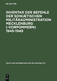 Cover Inventar der Befehle der Sowjetischen Militäradministration Mecklenburg(-Vorpommern) 1945-1949