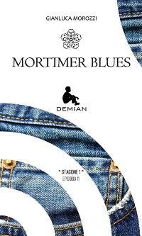 Cover Demian. Stagione 1. Episodio 11. Mortimer Blues