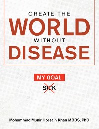 Cover Create the World Without Disease
