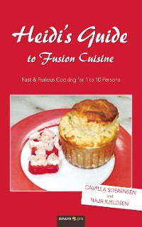 Cover Heidi's Guide to Fusion Cuisine