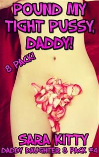 Cover Pound My Tight Pussy, Daddy! Daddy Daughter 8 Pack #4