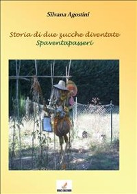 Cover Storia di due zucche diventate spaventapasseri completo_s.agostini