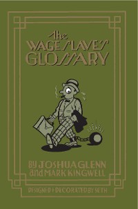 Cover The Wage Slave's Glossary