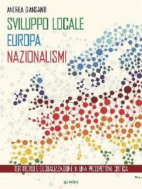 Cover Sviluppo locale, Europa, nazionalismi. Territorio e globalizzazione in una prospettiva critica