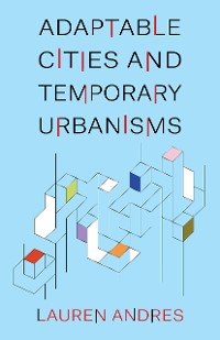 Cover Adaptable Cities and Temporary Urbanisms