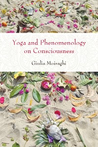 Cover Yoga and Phenomenology on Consciousness