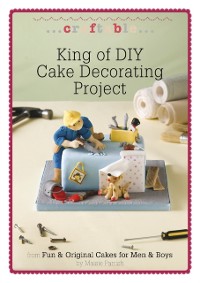 Cover King of DIY Cake Decorating Project