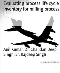 Cover Evaluating process life cycle inventory for milling process