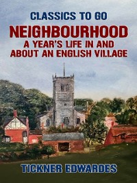 Cover Neighbourhood: A Year's Life in and about an English Village
