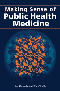 Cover Making Sense of Public Health Medicine